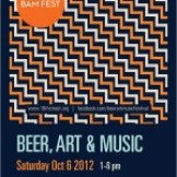 BAM Fest 2012: Beer, Art, & Music is on it’s way